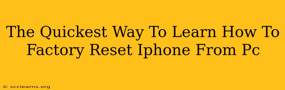 The Quickest Way To Learn How To Factory Reset Iphone From Pc