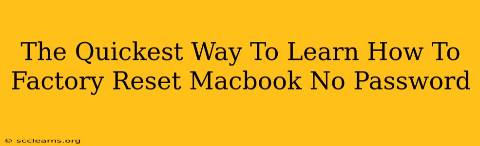 The Quickest Way To Learn How To Factory Reset Macbook No Password