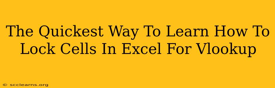 The Quickest Way To Learn How To Lock Cells In Excel For Vlookup