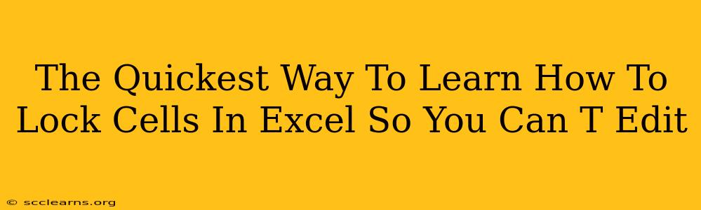 The Quickest Way To Learn How To Lock Cells In Excel So You Can T Edit