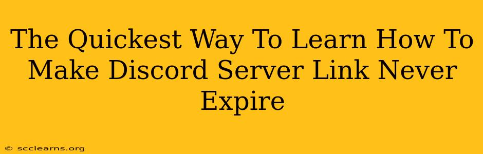 The Quickest Way To Learn How To Make Discord Server Link Never Expire