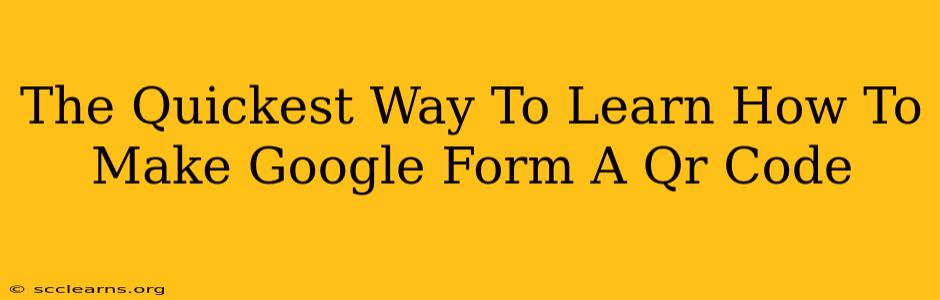 The Quickest Way To Learn How To Make Google Form A Qr Code