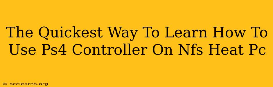 The Quickest Way To Learn How To Use Ps4 Controller On Nfs Heat Pc