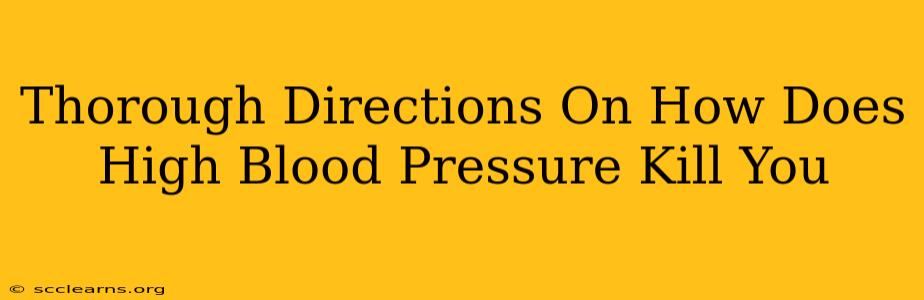 Thorough Directions On How Does High Blood Pressure Kill You