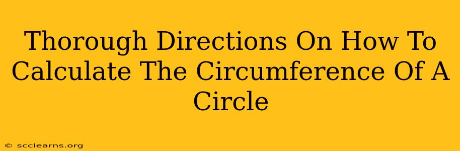 Thorough Directions On How To Calculate The Circumference Of A Circle