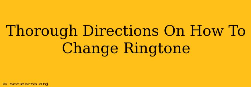 Thorough Directions On How To Change Ringtone