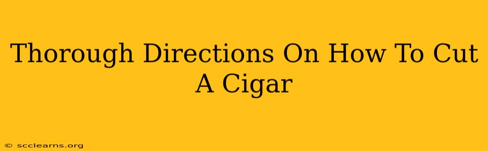 Thorough Directions On How To Cut A Cigar