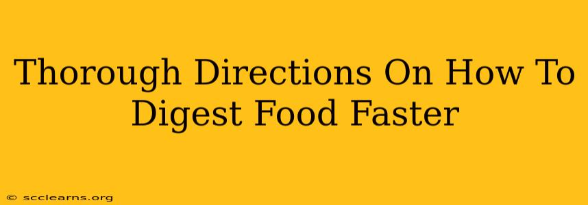 Thorough Directions On How To Digest Food Faster