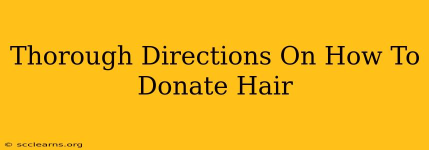 Thorough Directions On How To Donate Hair