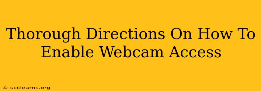 Thorough Directions On How To Enable Webcam Access