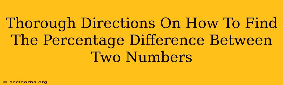 Thorough Directions On How To Find The Percentage Difference Between Two Numbers