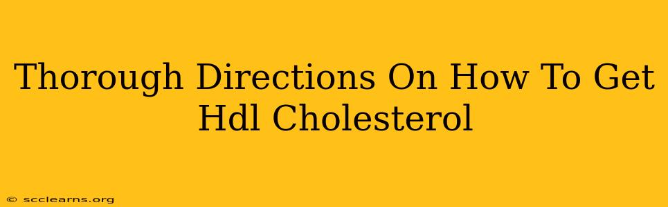 Thorough Directions On How To Get Hdl Cholesterol