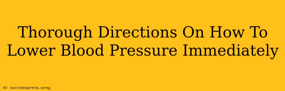 Thorough Directions On How To Lower Blood Pressure Immediately