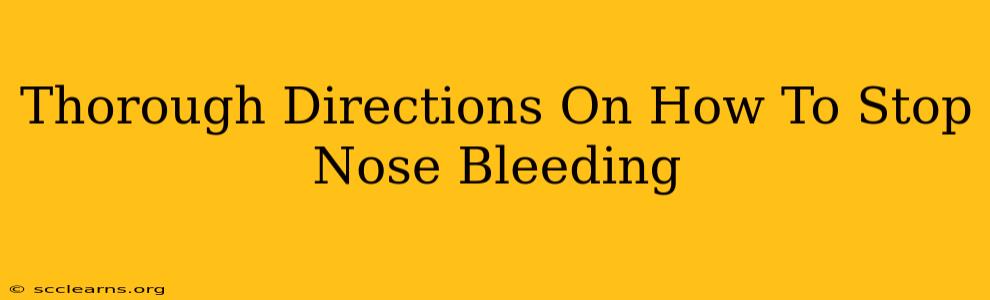 Thorough Directions On How To Stop Nose Bleeding