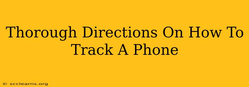 Thorough Directions On How To Track A Phone