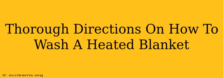 Thorough Directions On How To Wash A Heated Blanket