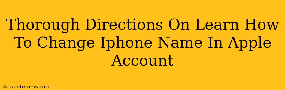 Thorough Directions On Learn How To Change Iphone Name In Apple Account