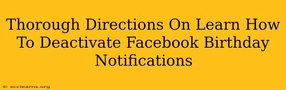 Thorough Directions On Learn How To Deactivate Facebook Birthday Notifications