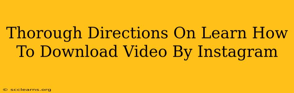 Thorough Directions On Learn How To Download Video By Instagram