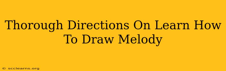 Thorough Directions On Learn How To Draw Melody