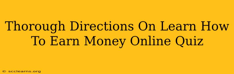 Thorough Directions On Learn How To Earn Money Online Quiz