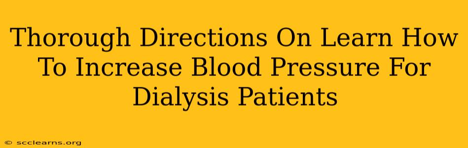 Thorough Directions On Learn How To Increase Blood Pressure For Dialysis Patients