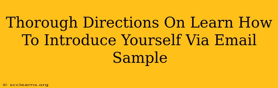 Thorough Directions On Learn How To Introduce Yourself Via Email Sample