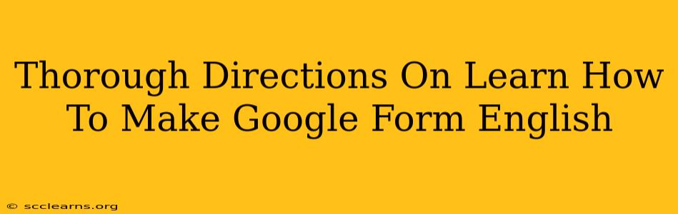 Thorough Directions On Learn How To Make Google Form English