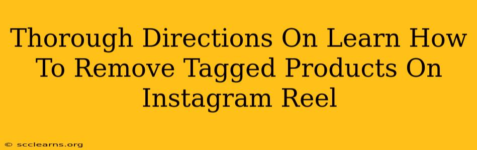 Thorough Directions On Learn How To Remove Tagged Products On Instagram Reel