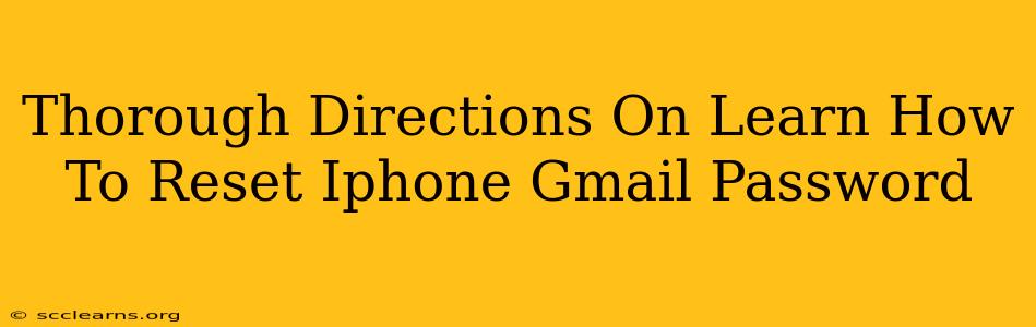 Thorough Directions On Learn How To Reset Iphone Gmail Password