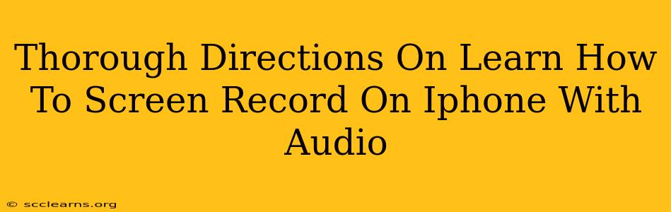 Thorough Directions On Learn How To Screen Record On Iphone With Audio