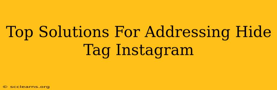 Top Solutions For Addressing Hide Tag Instagram