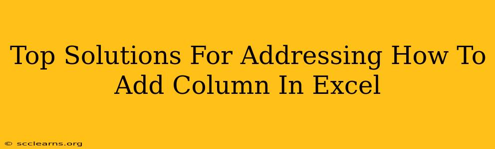 Top Solutions For Addressing How To Add Column In Excel