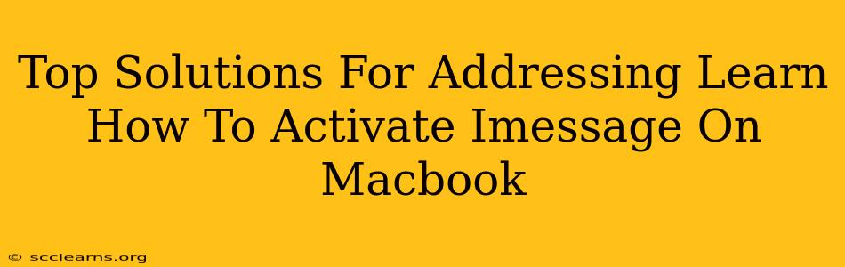 Top Solutions For Addressing Learn How To Activate Imessage On Macbook