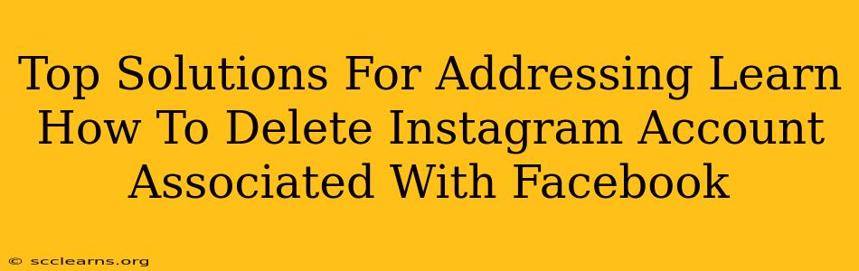 Top Solutions For Addressing Learn How To Delete Instagram Account Associated With Facebook