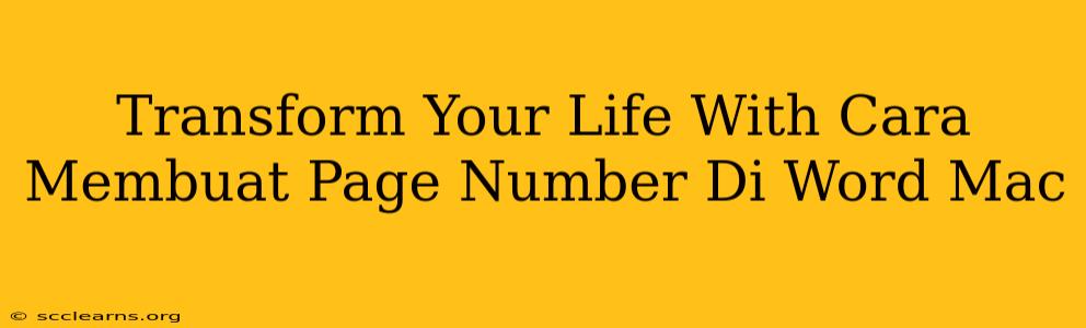 Transform Your Life With Cara Membuat Page Number Di Word Mac