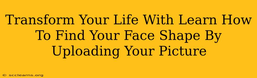 Transform Your Life With Learn How To Find Your Face Shape By Uploading Your Picture