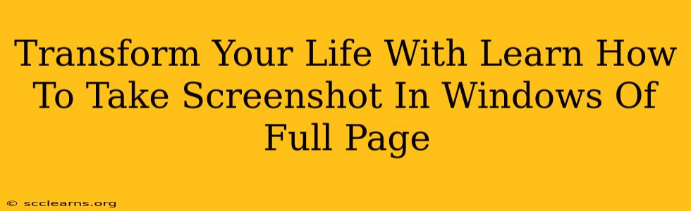 Transform Your Life With Learn How To Take Screenshot In Windows Of Full Page