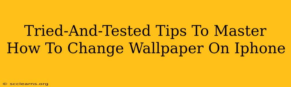 Tried-And-Tested Tips To Master How To Change Wallpaper On Iphone