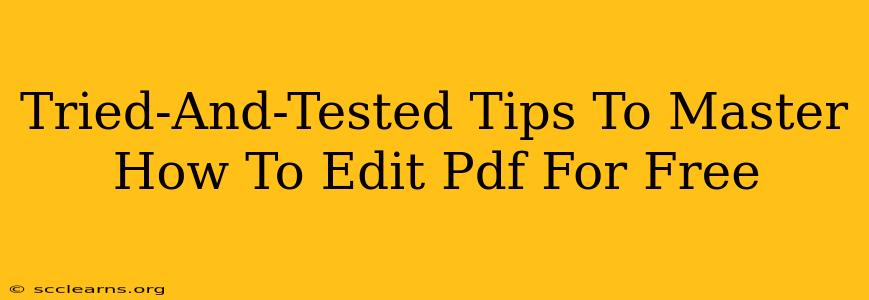 Tried-And-Tested Tips To Master How To Edit Pdf For Free