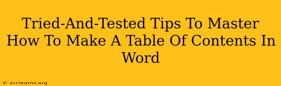 Tried-And-Tested Tips To Master How To Make A Table Of Contents In Word