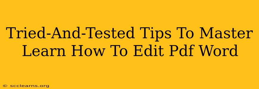 Tried-And-Tested Tips To Master Learn How To Edit Pdf Word