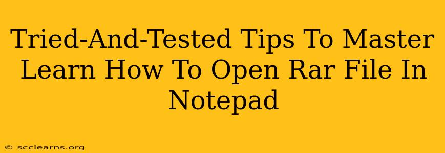 Tried-And-Tested Tips To Master Learn How To Open Rar File In Notepad