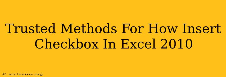 Trusted Methods For How Insert Checkbox In Excel 2010