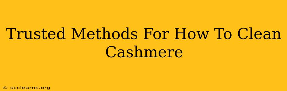 Trusted Methods For How To Clean Cashmere