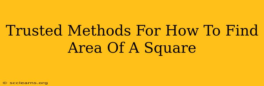 Trusted Methods For How To Find Area Of A Square