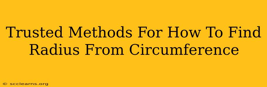 Trusted Methods For How To Find Radius From Circumference