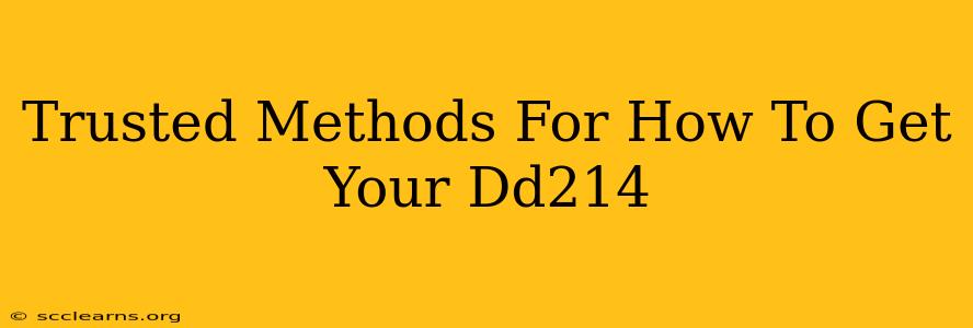 Trusted Methods For How To Get Your Dd214