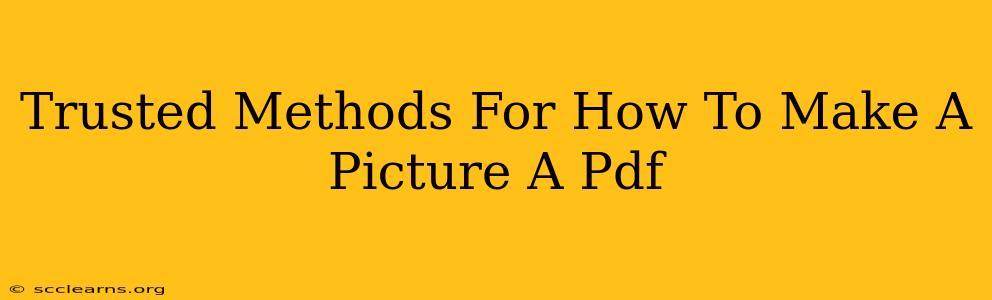 Trusted Methods For How To Make A Picture A Pdf