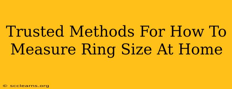 Trusted Methods For How To Measure Ring Size At Home